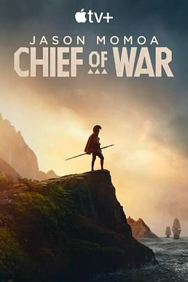 战酋【4K杜比】 Chief of War (2025) [美国] [剧情 / 历史] 夏威夷语 / 英语 /  7.2 高分