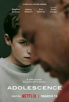混沌少年时 第一季 Adolescence Season 1 (2025) [英国] [剧情 / 悬疑 / 惊悚 / 犯罪] 英语 /  8.7 高分