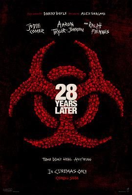 惊变28年 【官中】28 Years Later (2025) [英国 / 美国] [科幻 / 惊悚 / 恐怖] 英语 /  7.2 高分